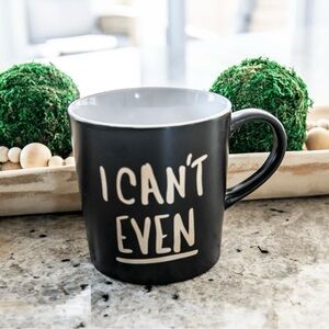 I Can’t Even ~ About Face Designs Black Coffee Mug, NEW